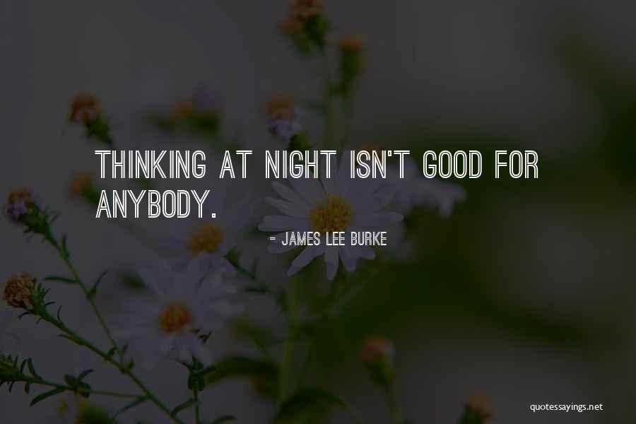 Jeene Ki Wajah Quotes By James Lee Burke Jeene Ki Wajah Quotes By James Lee Burke