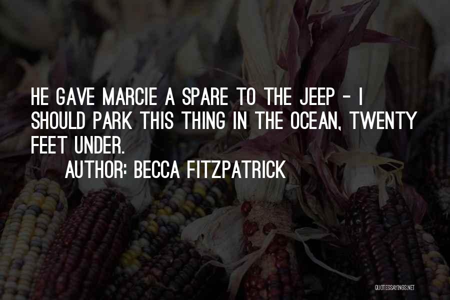 Jeep Quotes By Becca Fitzpatrick