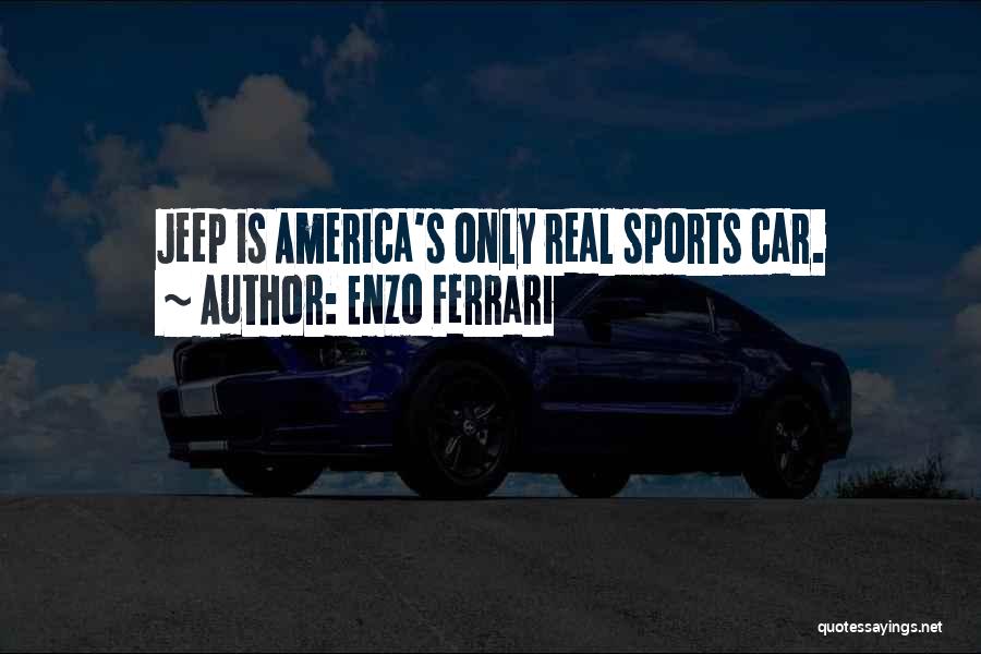 Jeep Quotes By Enzo Ferrari