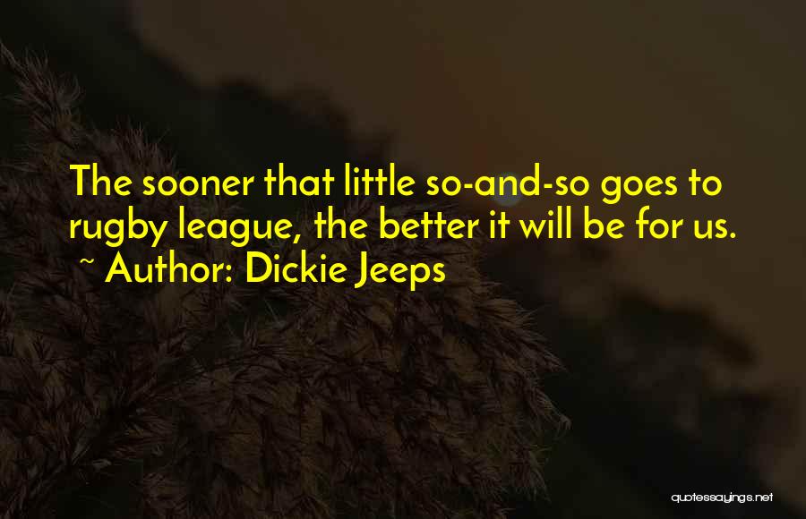 Jeeps Quotes By Dickie Jeeps