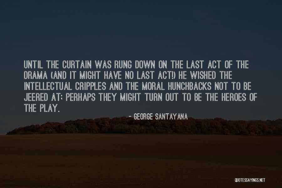 Jeered Quotes By George Santayana Jeered Quotes By George Santayana