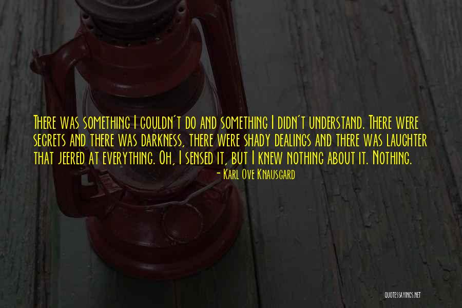 Jeered Quotes By Karl Ove Knausgard Jeered Quotes By Karl Ove Knausgard