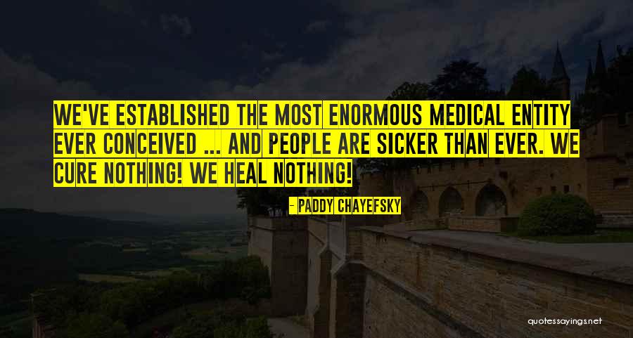 Jeeringly Quotes By Paddy Chayefsky Jeeringly Quotes By Paddy Chayefsky
