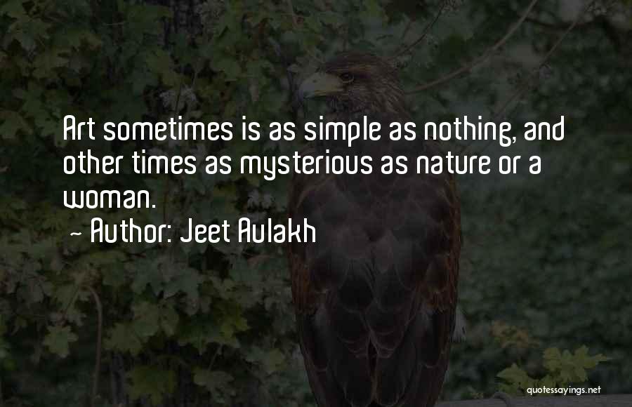 Jeet Aulakh Quotes 2004035