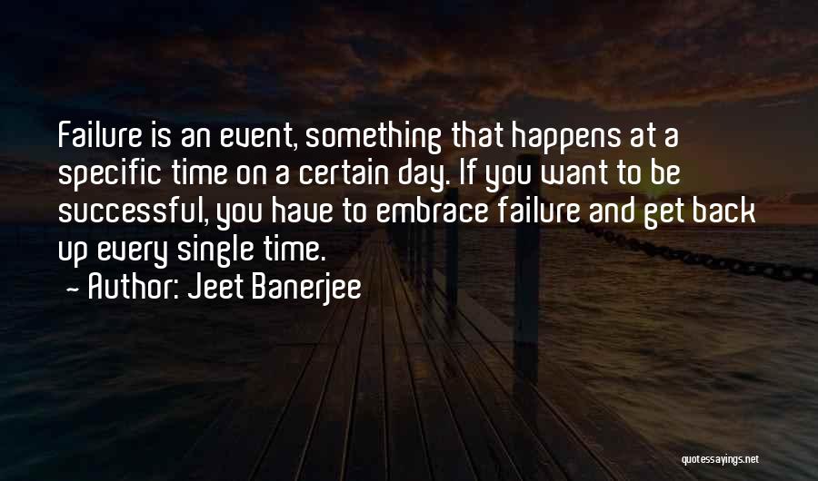 Jeet Banerjee Quotes 2000012