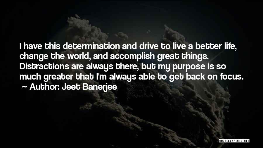 Jeet Banerjee Quotes 79952