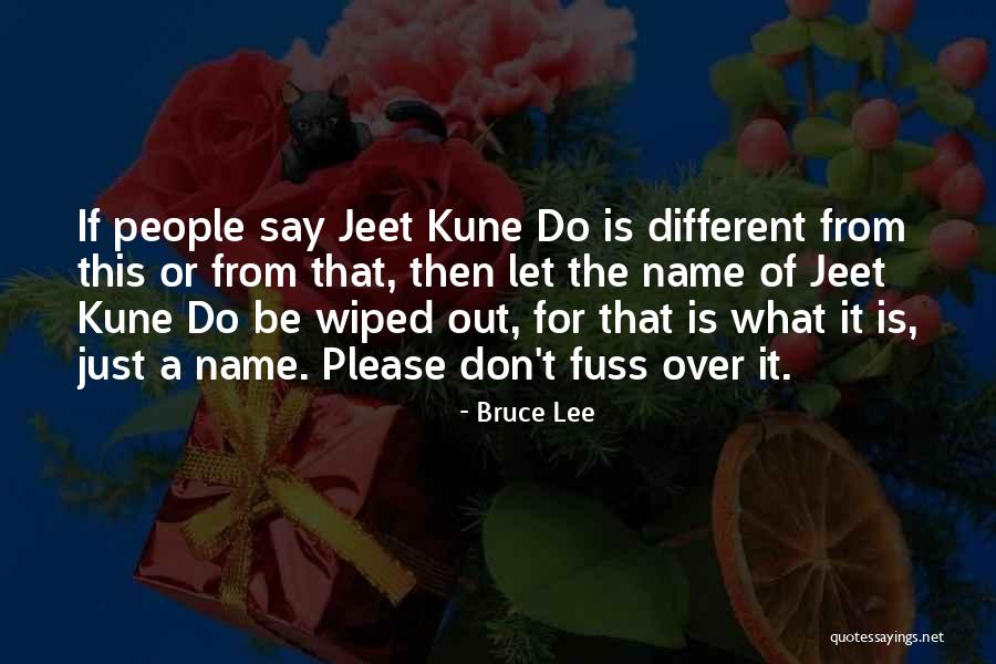 Jeet Kune Do Quotes By Bruce Lee