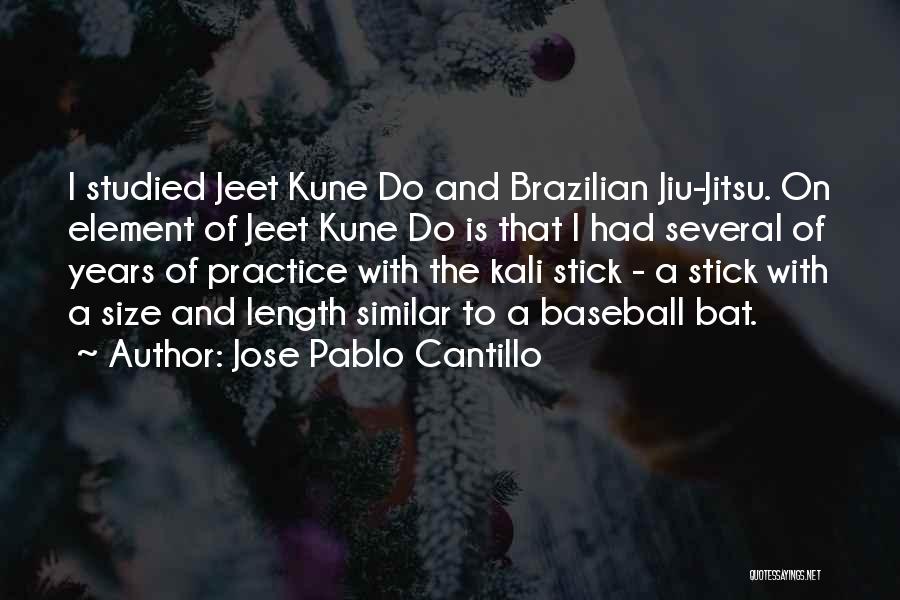 Jeet Kune Do Quotes By Jose Pablo Cantillo