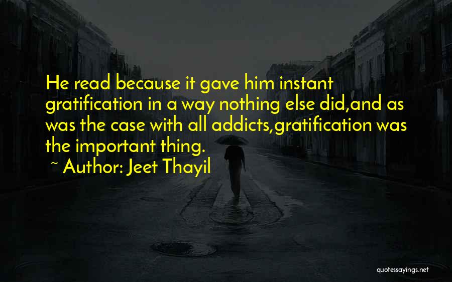 Jeet Thayil Narcopolis Quotes By Jeet Thayil