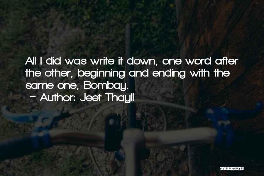 Jeet Thayil Quotes 908615