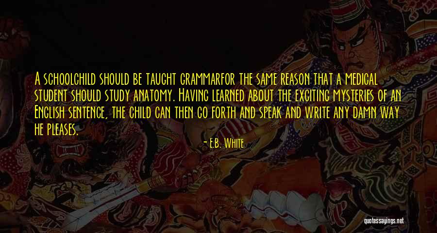 Jeevan Vidya Quotes By E.B. White Jeevan Vidya Quotes By E.B. White