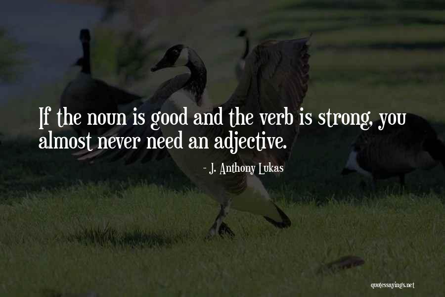 Jeevana Quotes By J. Anthony Lukas Jeevana Quotes By J. Anthony Lukas