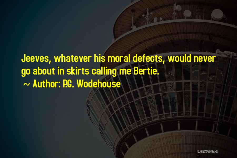 Jeeves And Bertie Quotes By P.G. Wodehouse