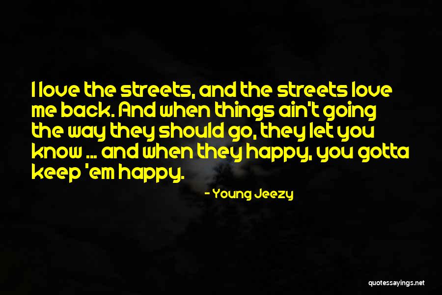 Jeezy Love Quotes By Young Jeezy Jeezy Love Quotes By Young Jeezy