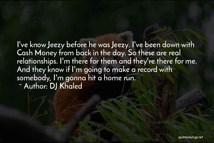 Jeezy Quotes By DJ Khaled