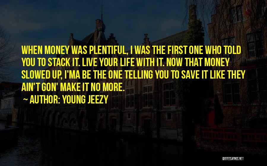 Jeezy Quotes By Young Jeezy