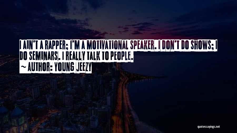 Jeezy Quotes By Young Jeezy