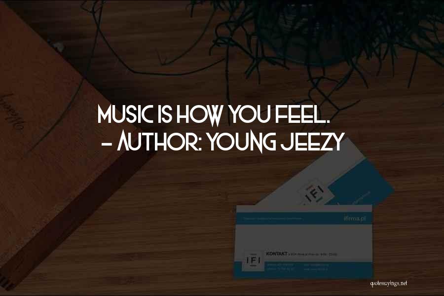 Jeezy Quotes By Young Jeezy