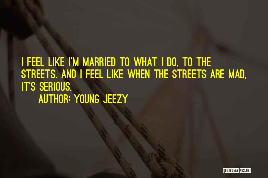 Jeezy Quotes By Young Jeezy