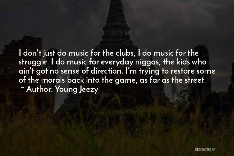 Jeezy Quotes By Young Jeezy