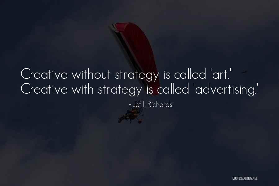 Jef I. Richards Quotes 1641969 Jef I. Richards Quotes 1641969