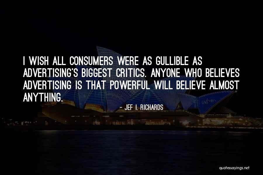 Jef I. Richards Quotes 2147743 Jef I. Richards Quotes 2147743