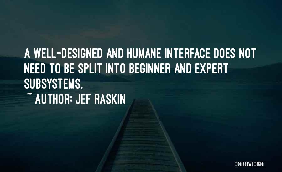 Jef Raskin Quotes 1448158