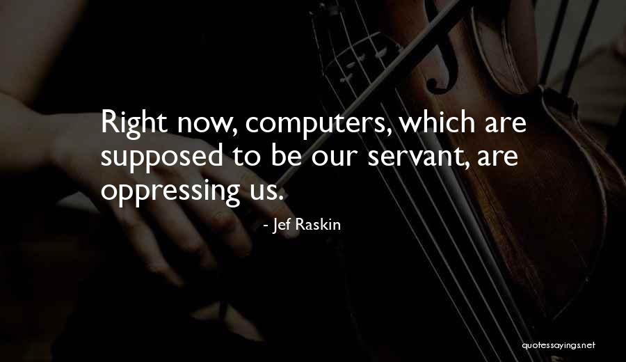 Jef Raskin Quotes 1786582 Jef Raskin Quotes 1786582