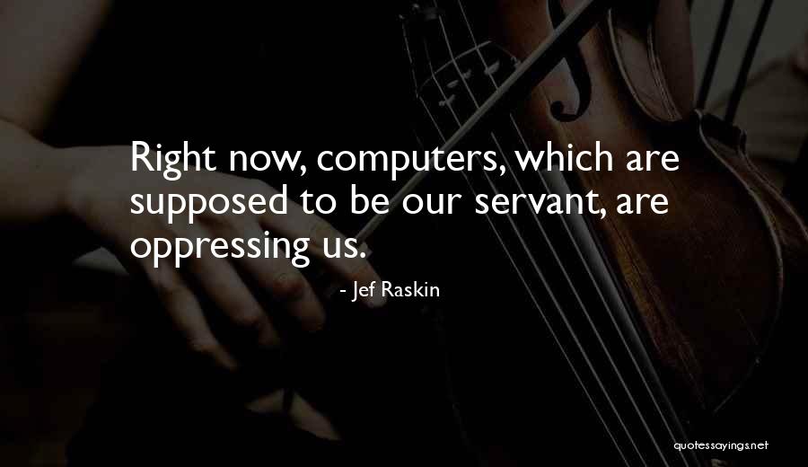 Jef Raskin Quotes 1786582