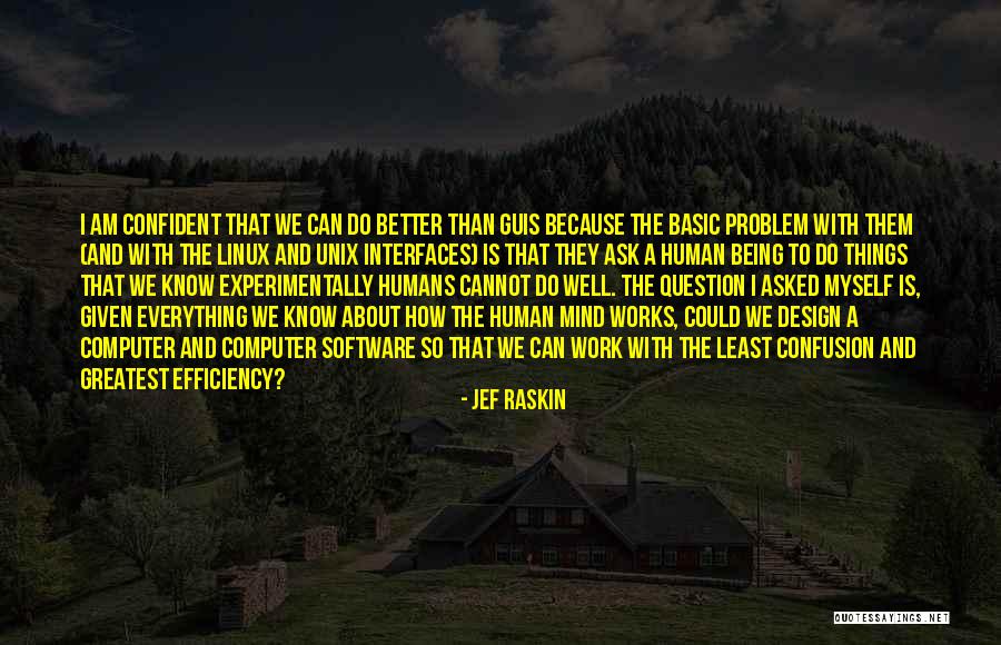 Jef Raskin Quotes 344303 Jef Raskin Quotes 344303