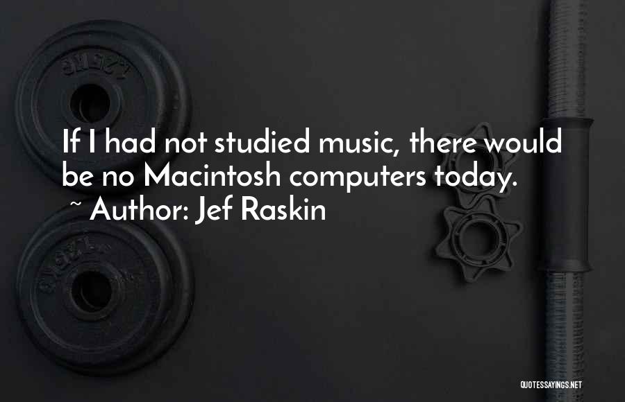 Jef Raskin Quotes 465322