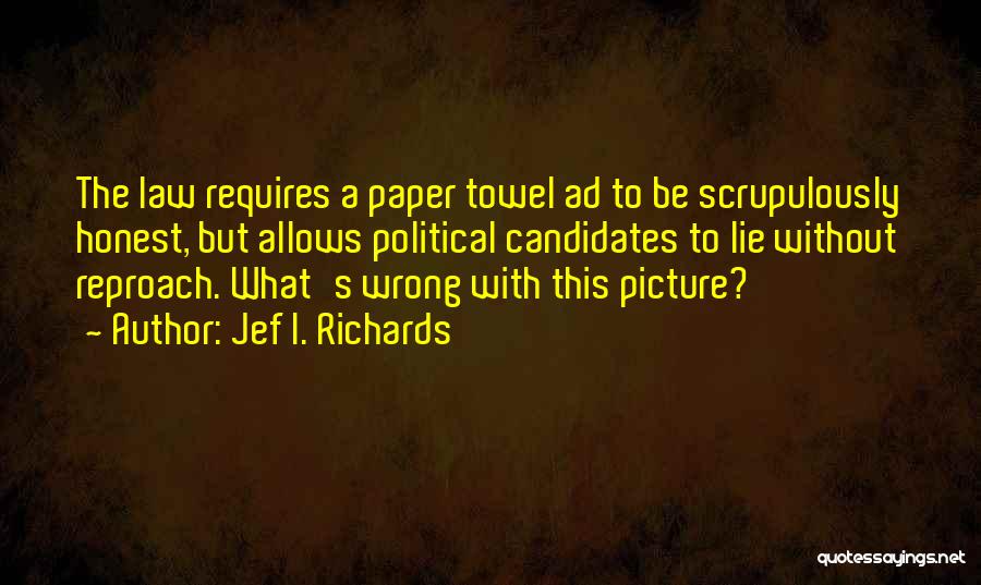 Jef Richards Quotes By Jef I. Richards