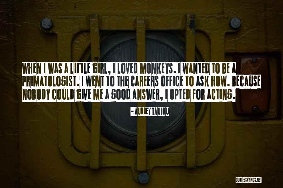 Jefatura De San Jose Quotes By Audrey Tautou Jefatura De San Jose Quotes By Audrey Tautou