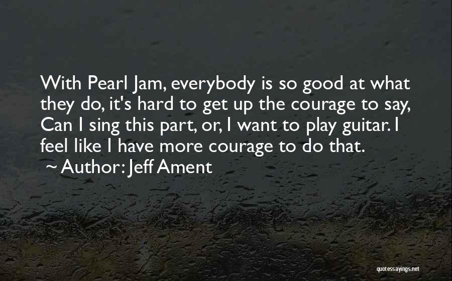 Jeff Ament Quotes 247016