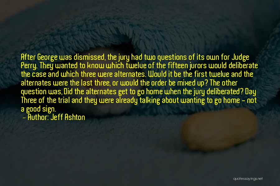 Jeff Ashton Quotes 1183247