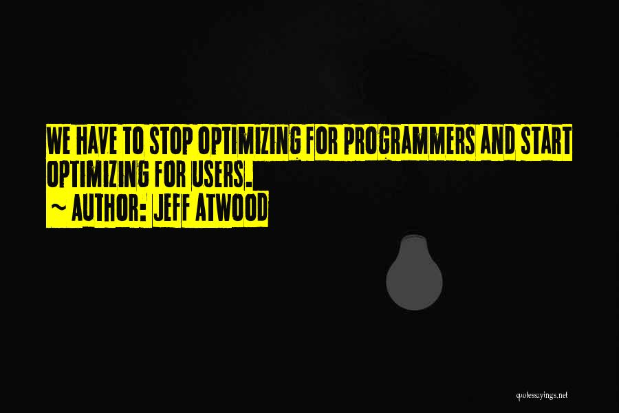 Jeff Atwood Quotes 1222158
