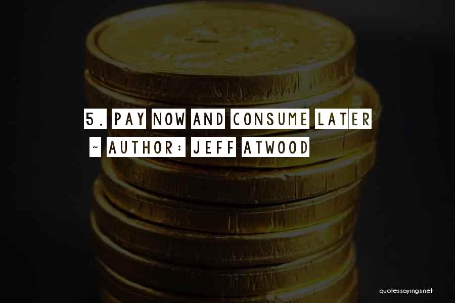 Jeff Atwood Quotes 1958887