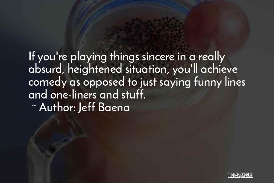 Jeff Baena Quotes 1343711