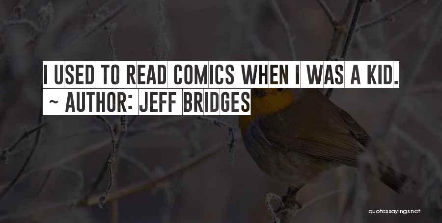 Jeff Bridges Quotes 1031011