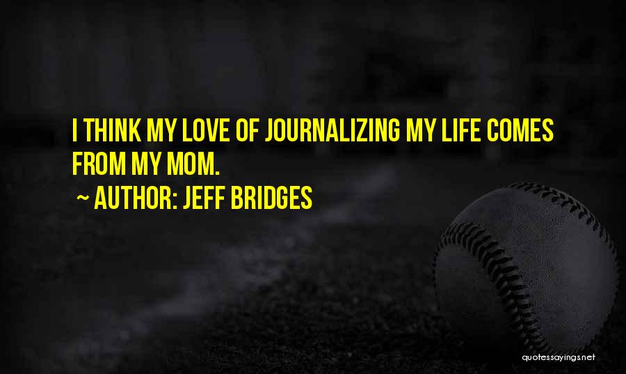 Jeff Bridges Quotes 1304600