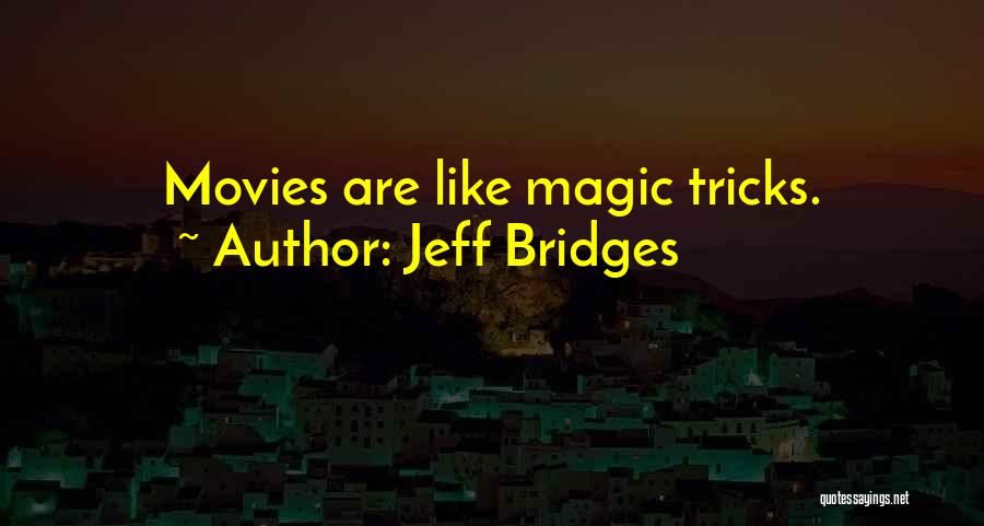 Jeff Bridges Quotes 1488122