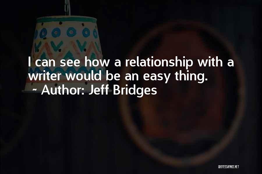 Jeff Bridges Quotes 153909