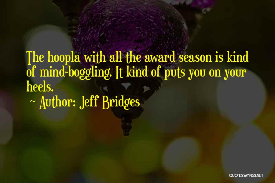 Jeff Bridges Quotes 1596786