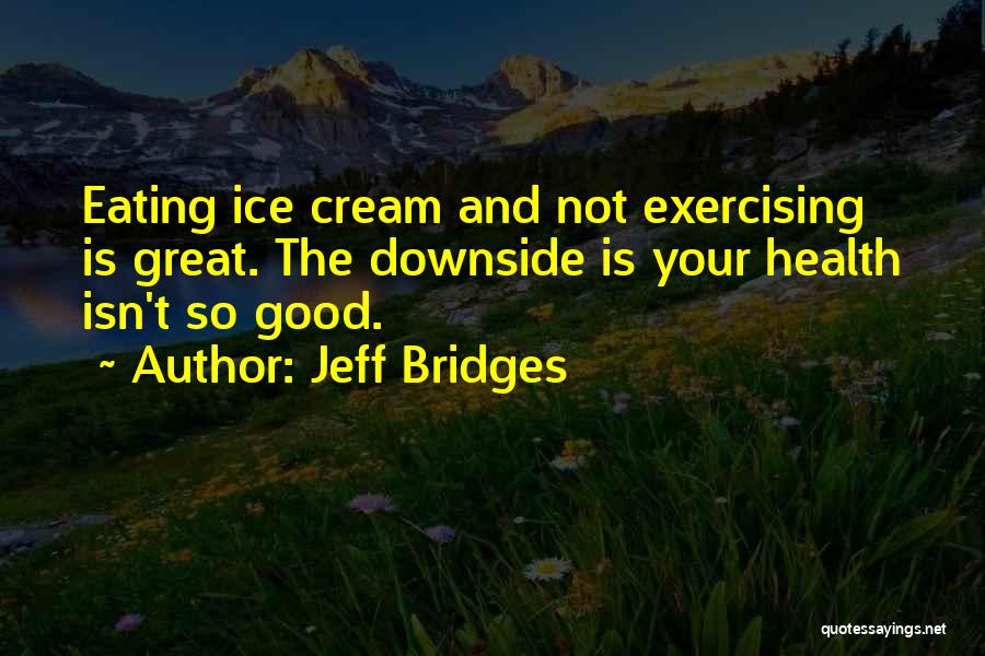 Jeff Bridges Quotes 1642782