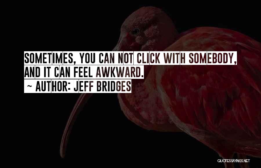 Jeff Bridges Quotes 173963