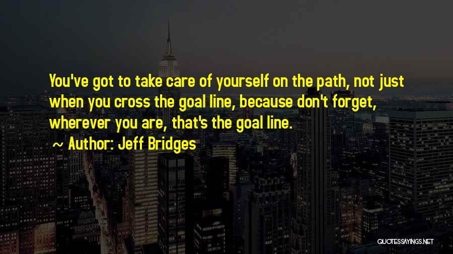 Jeff Bridges Quotes 1877640