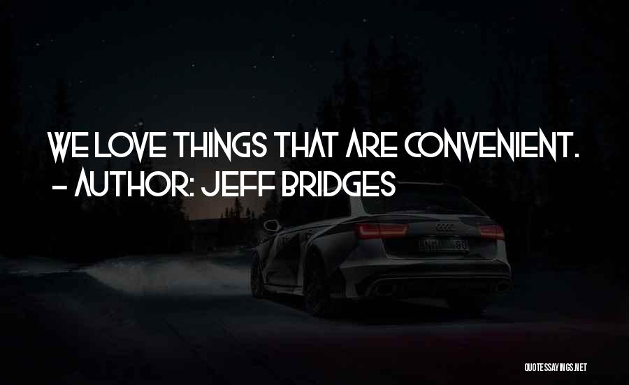 Jeff Bridges Quotes 1882581