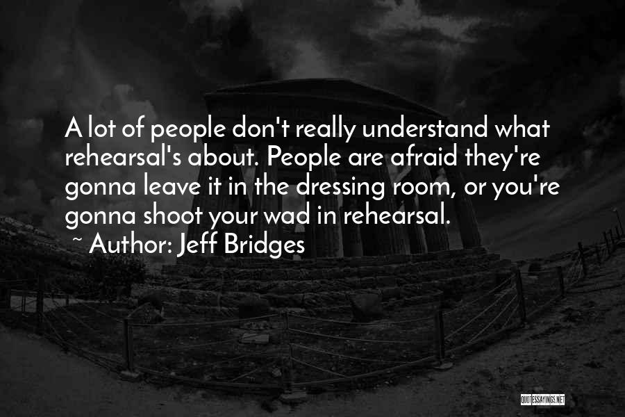 Jeff Bridges Quotes 1909615