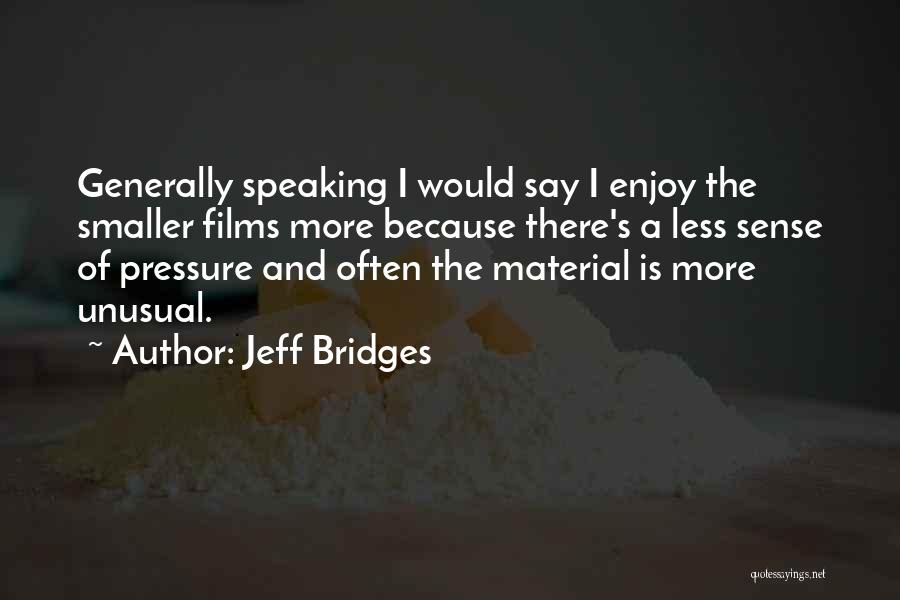 Jeff Bridges Quotes 1958881