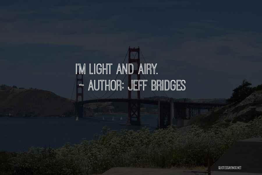 Jeff Bridges Quotes 2062347